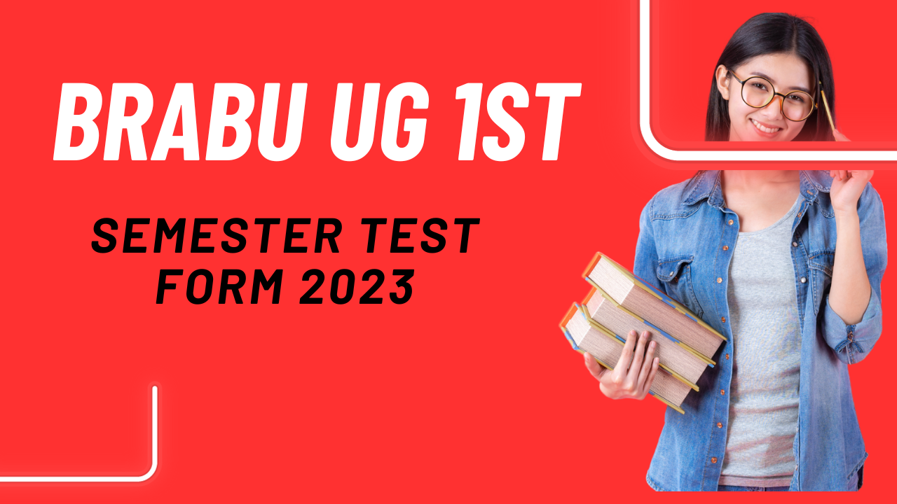 BRABU UG 1st Semester Test Form 2023