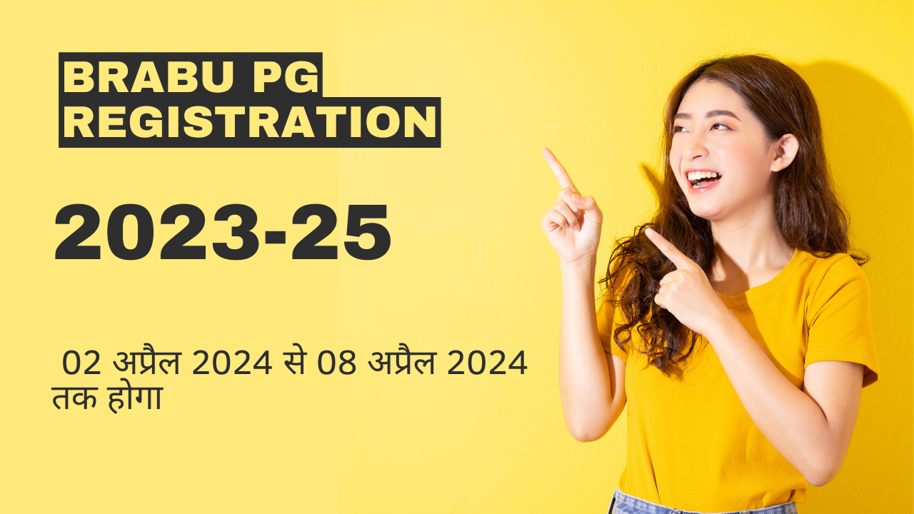 BRABU- PG- Registration- 2023-25: BRABU- PG