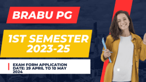 BRABU PG 1st Semester 2023-25 Exam Form Application Date: